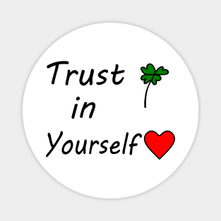 Trust in yourself Magnet